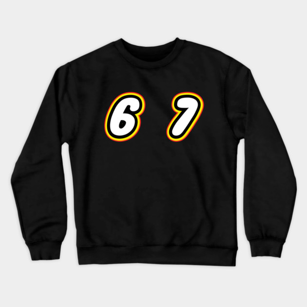 6-7 Crewneck Sweatshirt by Creatifly Graphic Tees