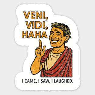Veni Vidi Haha Caesar Funny History Parody Magnet