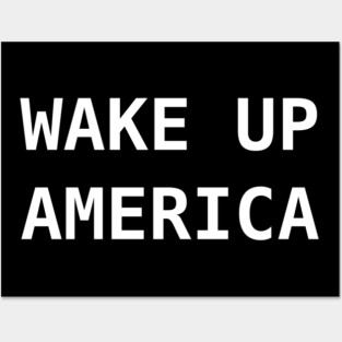 Wake Up America Political Truth Posters and Art