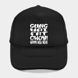 Gung Hei Fat Choy Shirt - New Year Funny Celebration | gung hei fat choy shirt funny lunar new year gift celebration luck Hat
