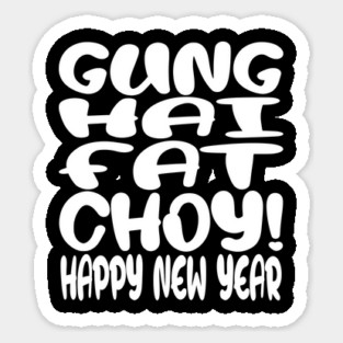 Gung Hei Fat Choy Shirt - New Year Funny Celebration | gung hei fat choy shirt funny lunar new year gift celebration luck Magnet