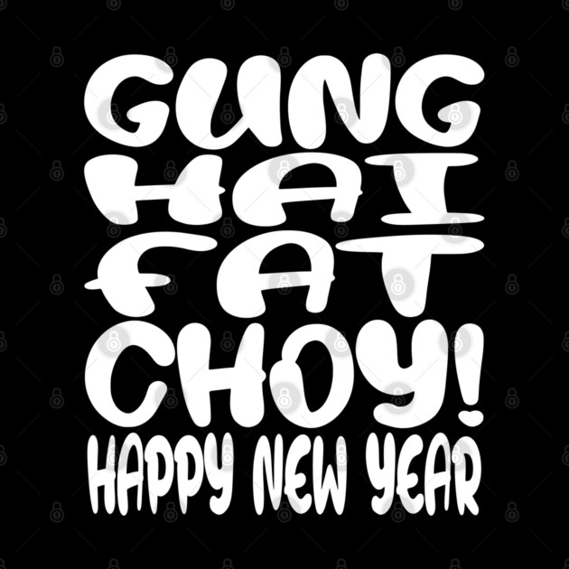 Gung Hei Fat Choy Shirt - New Year Funny Celebration | gung hei fat choy shirt funny lunar new year gift celebration luck by OUTFITPAW