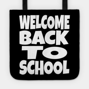 Welcome Back To School - Teacher Student Funny Gift | welcome back to school funny teacher student humor gift sarcastic Tote