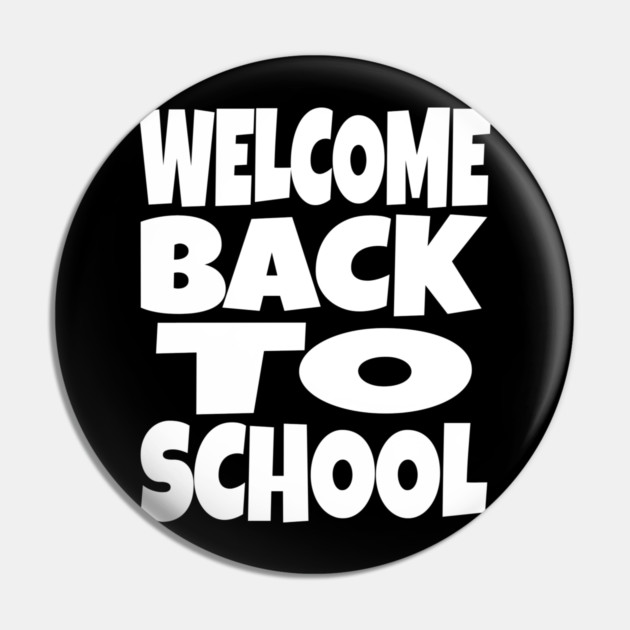 Welcome Back To School - Teacher Student Funny Gift | welcome back to school funny teacher student humor gift sarcastic Pin by OUTFITPAW