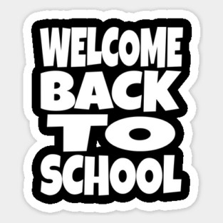 Welcome Back To School - Teacher Student Funny Gift | welcome back to school funny teacher student humor gift sarcastic Sticker
