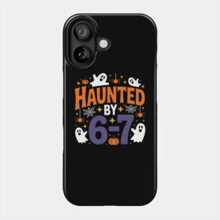 Haunted-By-67 Phone Case