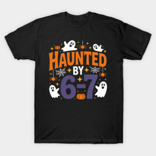 Haunted-By-67 T-Shirt