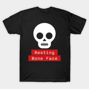 Resting Bone Face – Funny Halloween Skeleton Skull T-Shirt