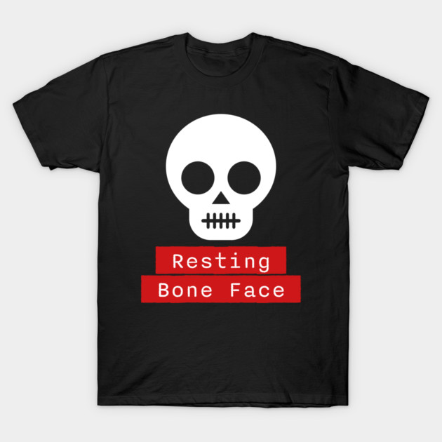Resting Bone Face – Funny Halloween Skeleton Skull T-Shirt by Butter Creative