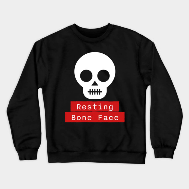 Resting Bone Face – Funny Halloween Skeleton Skull Crewneck Sweatshirt by Butter Creative