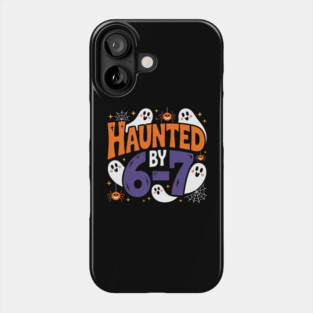 Haunted-By-67 Phone Case