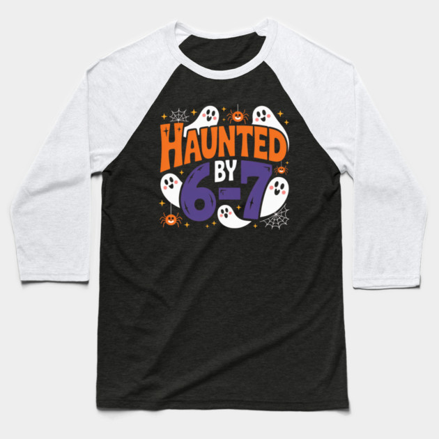 Haunted-By-67 Baseball T-Shirt by Creatifly Graphic Tees