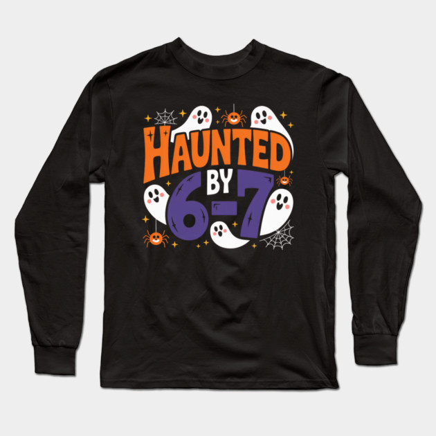 Haunted-By-67 Long Sleeve T-Shirt by Creatifly Graphic Tees