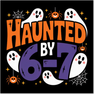 Haunted-By-67 Posters and Art