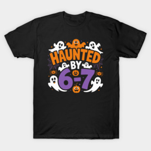 Haunted-By-67 T-Shirt