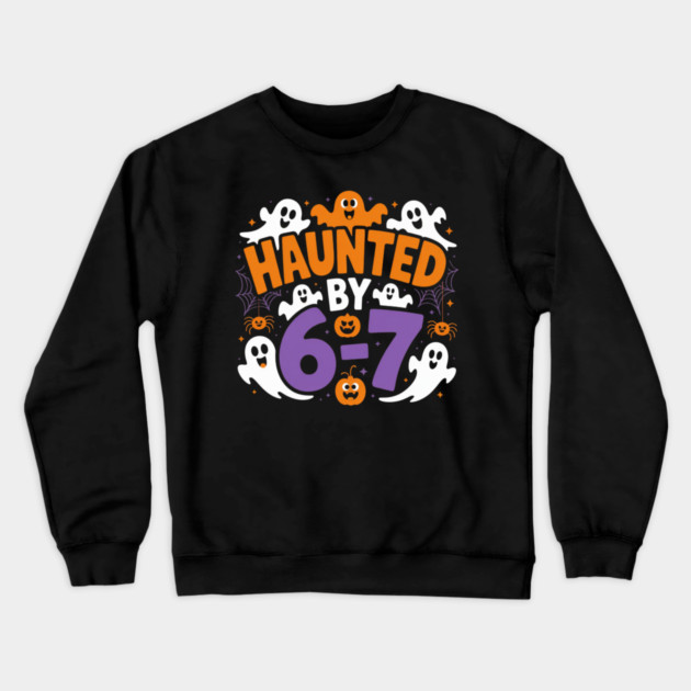 Haunted-By-67 Crewneck Sweatshirt by Creatifly Graphic Tees