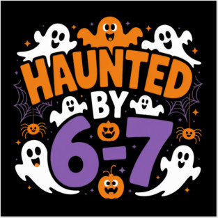 Haunted-By-67 Posters and Art