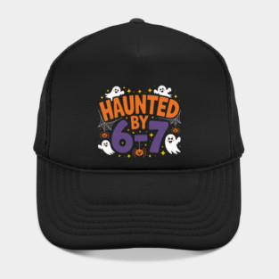 Haunted-By-67 Hat