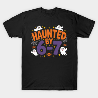 Haunted-By-67 T-Shirt