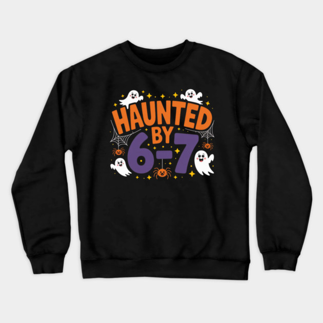 Haunted-By-67 Crewneck Sweatshirt by Creatifly Graphic Tees