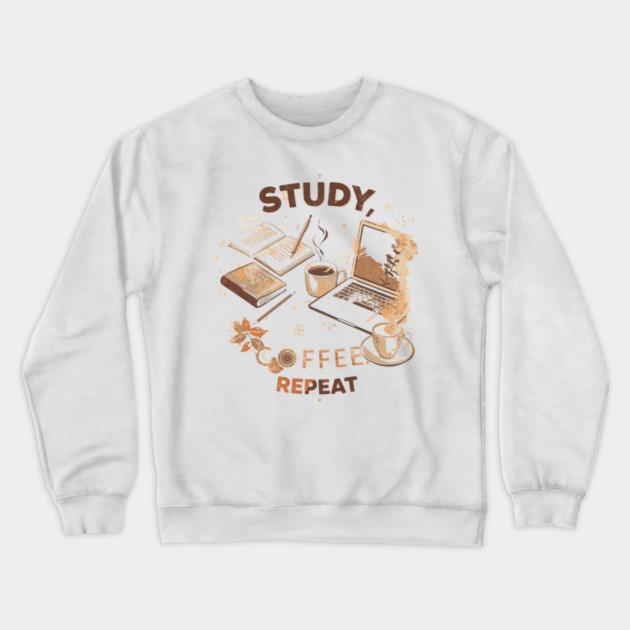 Study Coffee Repeat | Student Life Crewneck Sweatshirt by SR8891