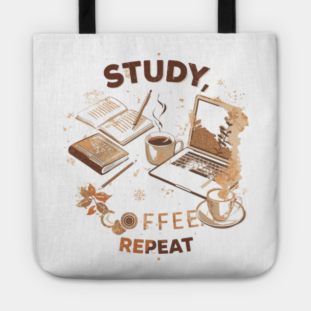 Study Coffee Repeat | Student Life Tote by SR8891