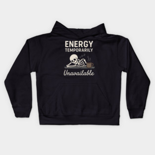 Energy Temporarily Unavailable Funny Skeleton Coffee Graphic Kids Hoodie