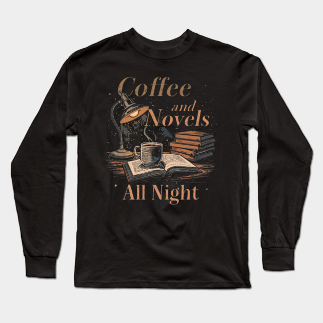 vintage Coffee and Novels All Night Long Sleeve T-Shirt by SR8891