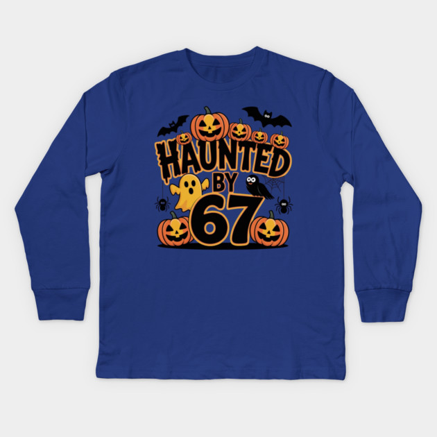 Haunted-By-67 Kids Long Sleeve T-Shirt by Creatifly Graphic Tees