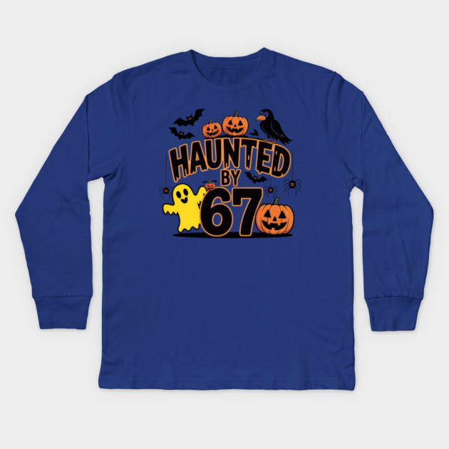 Haunted-By-67 Kids Long Sleeve T-Shirt by Creatifly Graphic Tees