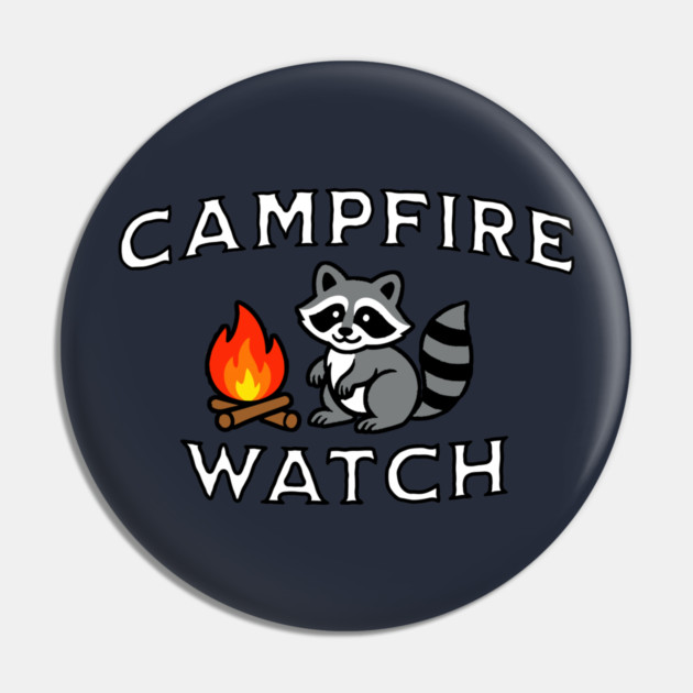 Campfire Watch Raccoon — Nostalgic Camping Pin by DonWillisJrArt