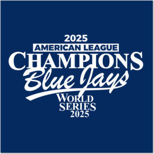 Blue Jays Champions 2025 Posters and Art