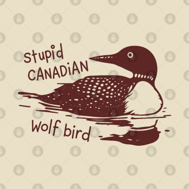 Stupid-Canadian-Wolf-Bird by ath_life