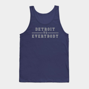 Detroit vs Everybody Tank Top