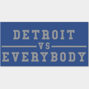 Detroit vs Everybody Posters and Art
