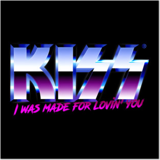 Kisss - I Was Made For Lovin'You Posters and Art