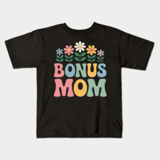 Bonus Mom Floral Mother's Day Flower Kids T-Shirt
