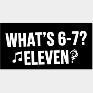 OCT-129 What's 6-7 Eleven Funny Riddle Meme Posters and Art