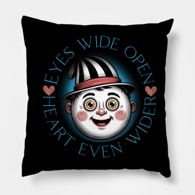 Eyes Wide Open Heart Even Wider Pillow by norhando