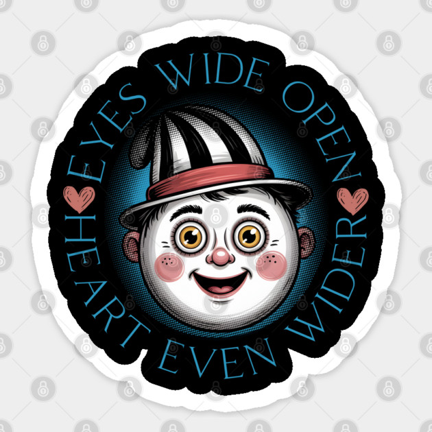 Eyes Wide Open Heart Even Wider Sticker by norhando