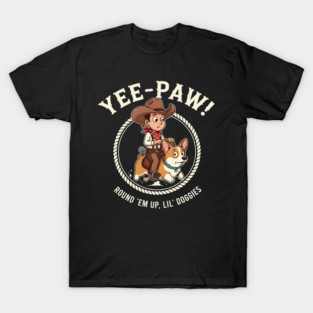 Yee Paw Cowboy Corgi Round Em Up T-Shirt