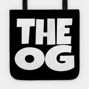 The OG Shirt - Original Gangster Funny Legend Tee | the og shirt funny original gangster legend humor sarcastic gift Tote