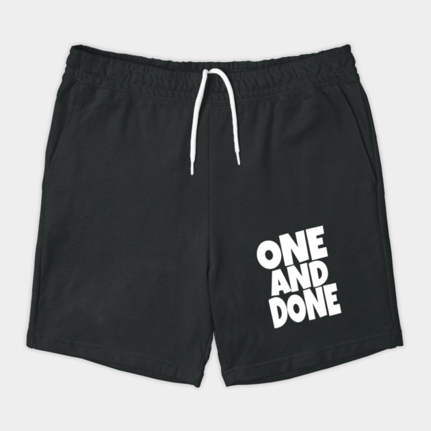 One and Done Shirt - Final Task Funny Sarcasm Gift | funny accomplishment tee, final task humor, finished officially, retirement slogan, novelty quote gift, sarcastic job done, parenting humor by OUTFITPAW