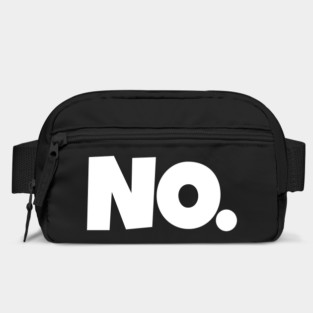 NO. Shirt- Sarcastic Refusal Funny Anti-Social | sarcastic refusal,funny introvert apparel, anti-social humor, novelty quote tee, just say no, text, hilarious rejection, attitude statement Bag