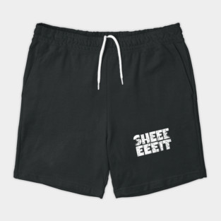 Sheeeiit Shirt - Funny Sarcasm Exclamation Humor Shorts