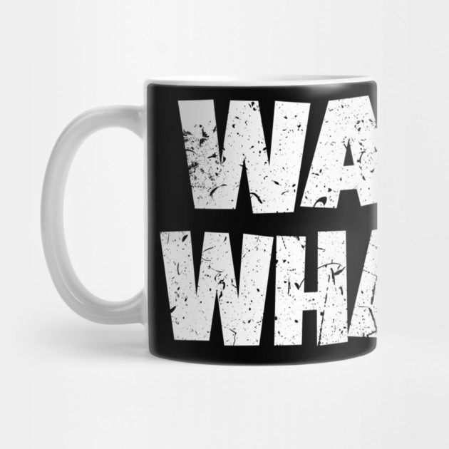 Wait What Shirt - Confused Reaction Funny Gift Tee by OUTFITPAW