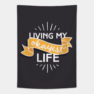 Living My Okayest Life Tapestry