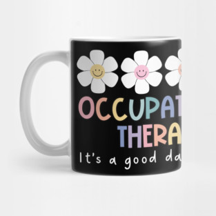 Occupational Therapy It's A Good Day To Play Mug