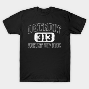 Vintage What Up Doe 313 Detroit City Michigan T-Shirt