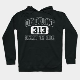 Vintage What Up Doe 313 Detroit City Michigan Hoodie